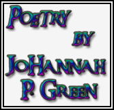 Poetry by JoHanna P. Green