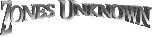 Zones Unknown